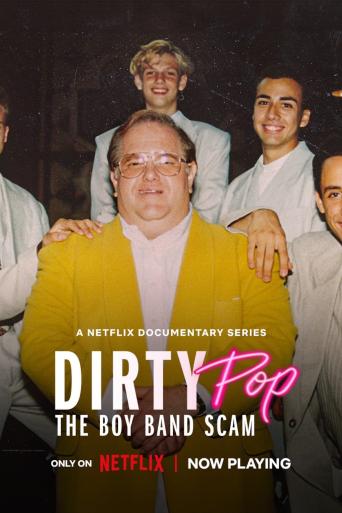 Subtitrare  Dirty Pop: The Boy Band Scam - Sezonul 1