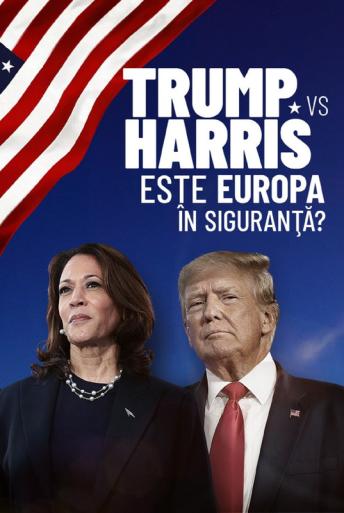 Subtitrare  Trump vs Harris꞉ Is Europe safe?