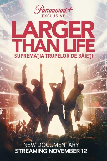 Subtitrare Larger Than Life: Reign of the Boybands