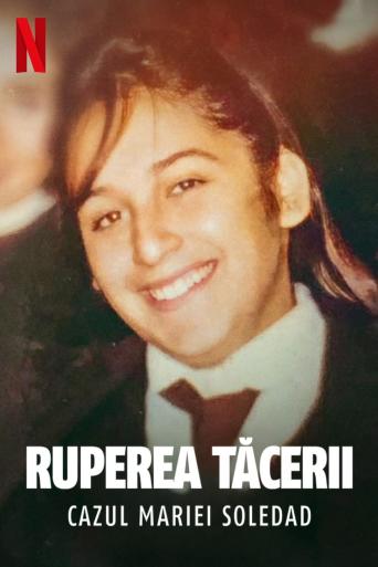 Subtitrare  Breaking the Silence: The Maria Soledad Case (María Soledad: El fin del silencio)