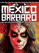 Subtitrare  Mexico Barbaro (Barbarous Mexico)