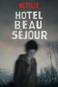 Subtitrare Hotel Beau Séjour (Beau Séjour) - Sezonul 1