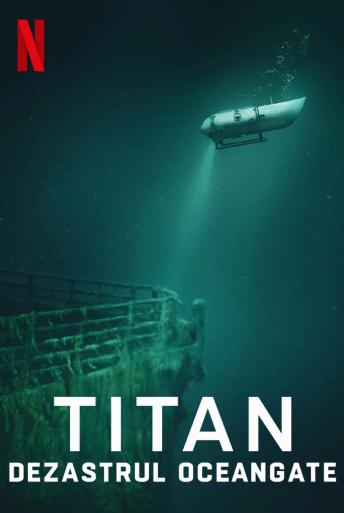 Subtitrare Titan: The OceanGate Disaster