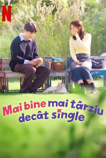 Subtitrare  Better Late Than Single (Motaesollojiman yeon-aeneun hago sip-eo) - Sezonul 1