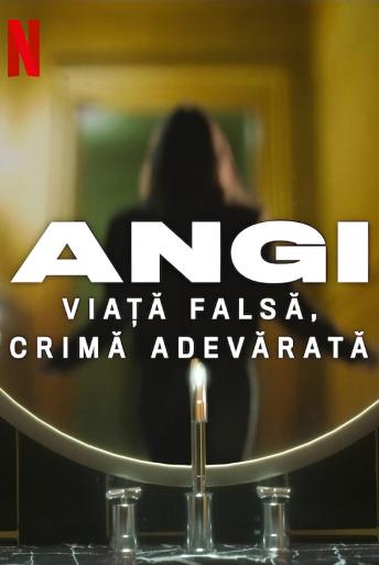 Subtitrare Angi: Crimen y mentira (Angi: Fake Life, True Crime) - Sezonul 1