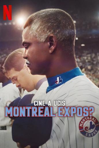 Subtitrare Who Killed the Montreal Expos? (Qui a tué les Expos de Montréal?)