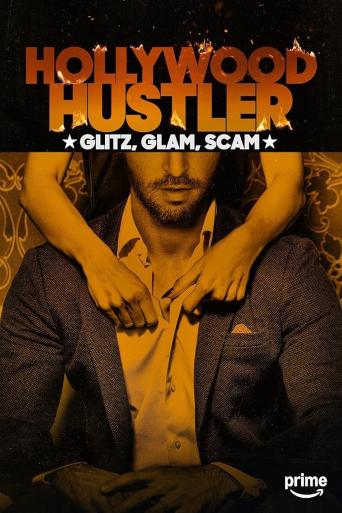 Subtitrare Hollywood Hustler: Glitz, Glam, Scam - Sezonul 1