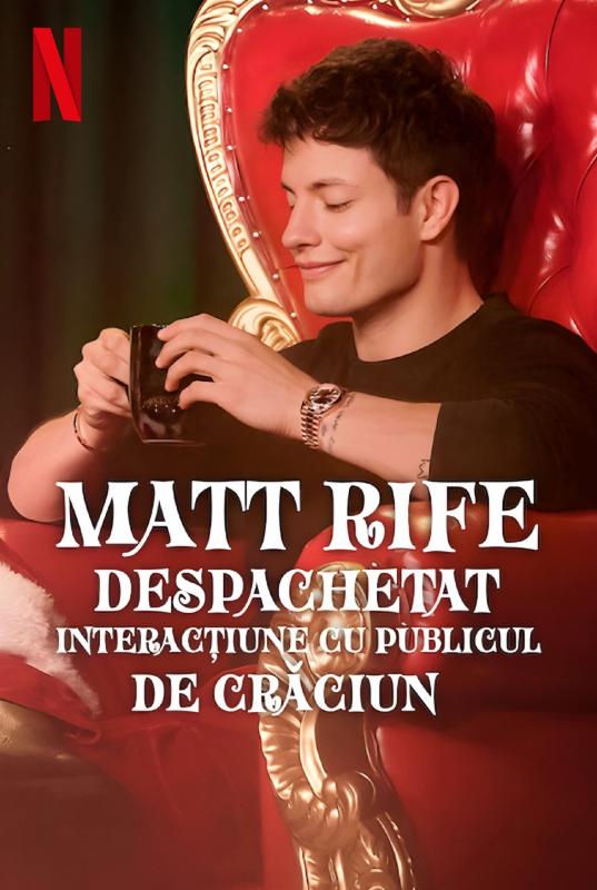 Subtitrare Matt Rife: Unwrapped: A Christmas Crowd Work Special