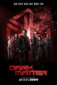 Subtitrare Dark Matter - First Season