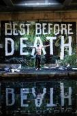 Subtitrare  Best Before Death HD 720p 1080p