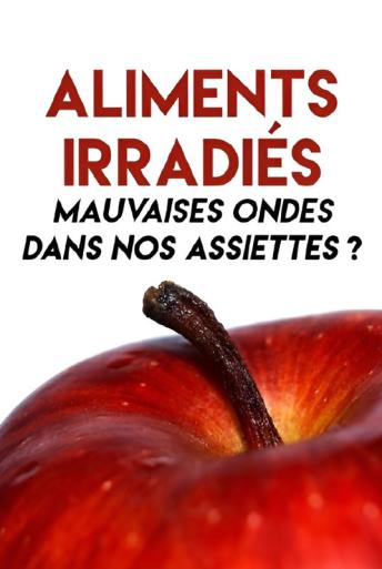 Subtitrare  Aliments irradiés, mauvaises ondes dans nos assiettes?