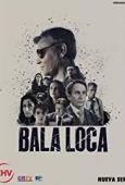 Subtitrare  Bala Loca - Sezonul 1 HD 720p