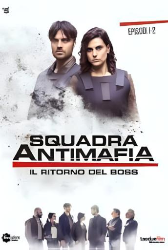 Subtitrare Squadra Antimafia 8 Il ritorno del Boss - Sezonul 8