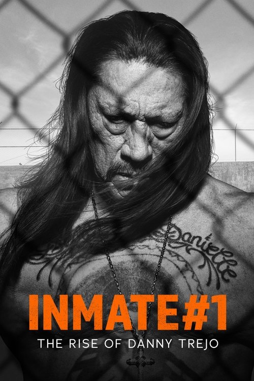 Subtitrare Inmate #1: The Rise of Danny Trejo