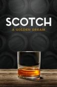 Subtitrare  Scotch: A Golden Dream HD 720p 1080p