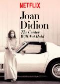 Subtitrare Joan Didion: The Center Will Not Hold