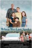 Subtitrare  When We Last Spoke