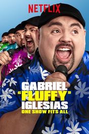 Subtitrare  Gabriel "Fluffy" Iglesias: One Show Fits All