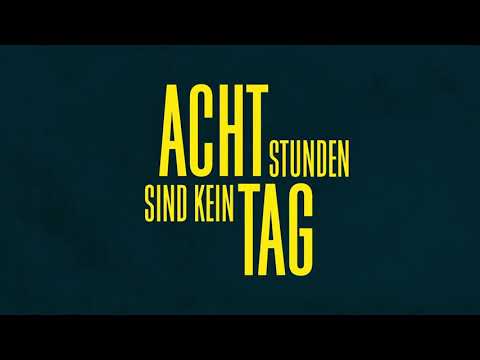 Trailer Acht Stunden sind kein Tag (Eight Hours Don't Make a Day)
