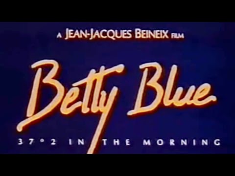 Trailer Betty Blue (37°2 le matin)