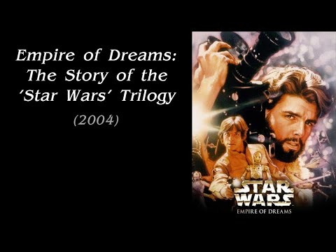 Trailer Empire of Dreams: The Story of the 'Star Wars' Trilogy (Empire of Dreams)