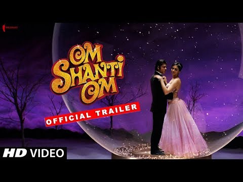 Trailer Om Shanti Om