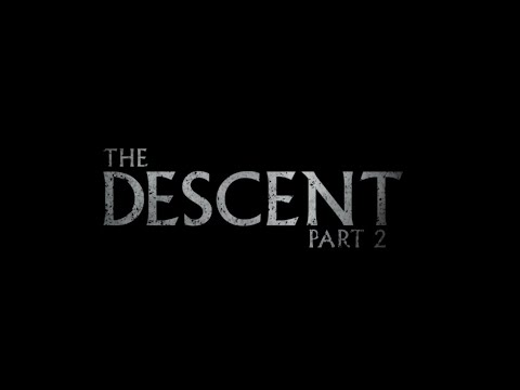 Trailer The Descent: Part 2 (The De2cent)