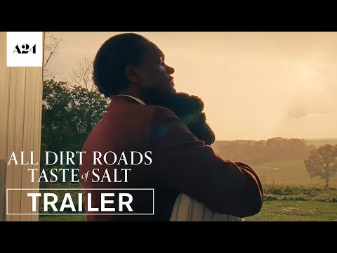 Trailer All Dirt Roads Taste of Salt