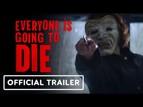 Trailer Everyone Is Going to Die