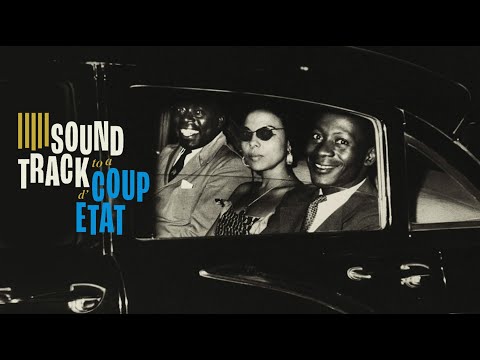 Trailer Soundtrack to a Coup d'Etat