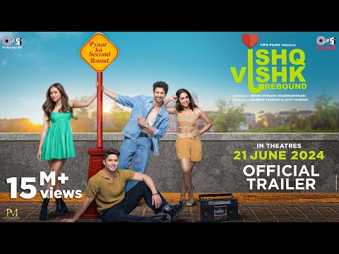 Trailer Ishq Vishk Rebound