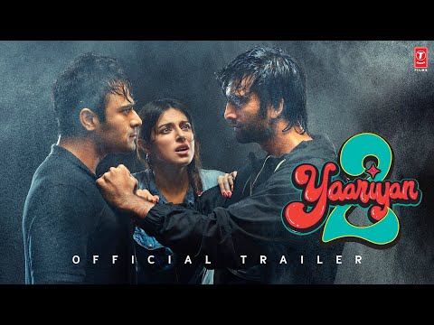 Trailer Yaariyan 2