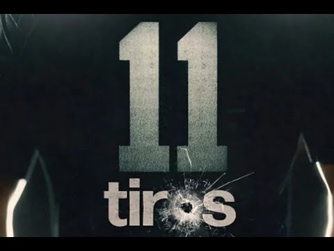 Trailer 11 Shots (11 Tiros)