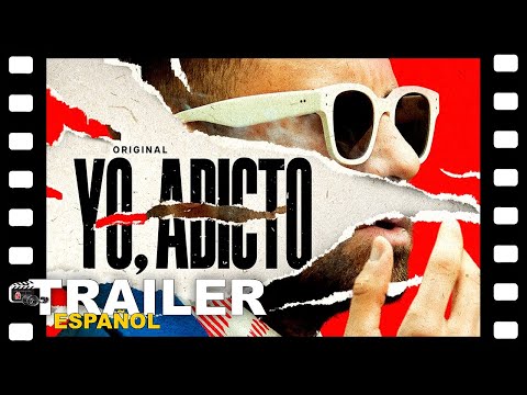 Trailer Yo, adicto (I, Addict)