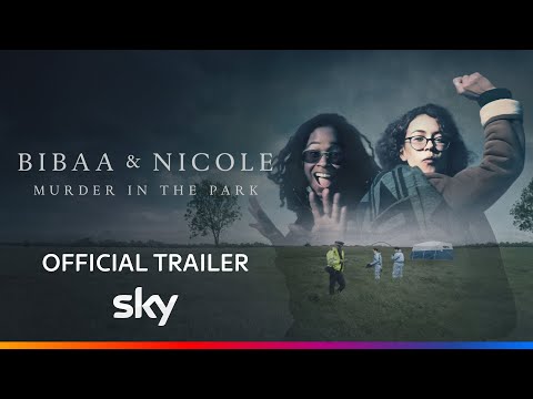 Trailer Two Sisters: Missing, Murdered, Betrayed (Bibaa & Nicole: Murder in the Park)