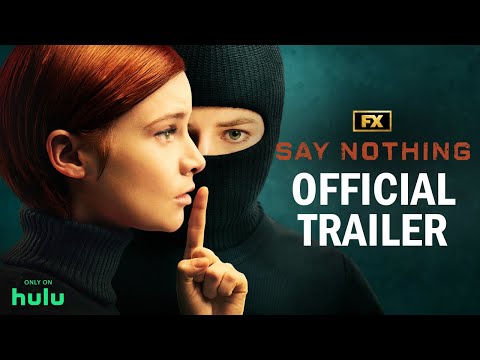 Trailer Say Nothing