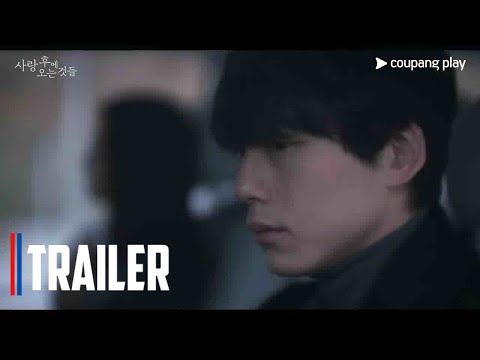 Trailer What Comes After Love (Sarang Hue Oneun Geotdeul)