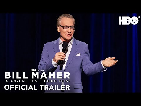 Trailer Bill Maher: Is Anyone Else Seeing This?