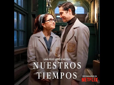 Trailer Our Times (Nuestros Tiempos)
