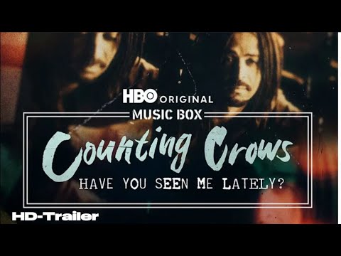 Trailer Counting Crows: Have You Seen Me Lately?
