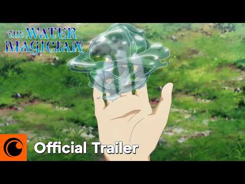 Trailer The Water Magician (Mizuzokusei no Mahoutsukai)