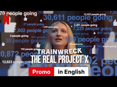 Trailer Trainwreck: The Real Project X (The Real Project X)