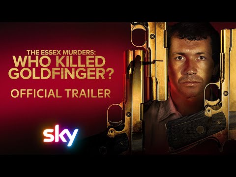 Trailer The Essex Murders: Who Killed Goldfinger?
