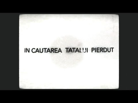 Trailer În cãutarea tatãlui pierdut (In Search of the Lost Father)