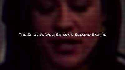 Trailer The Spider's Web: Britain's Second Empire